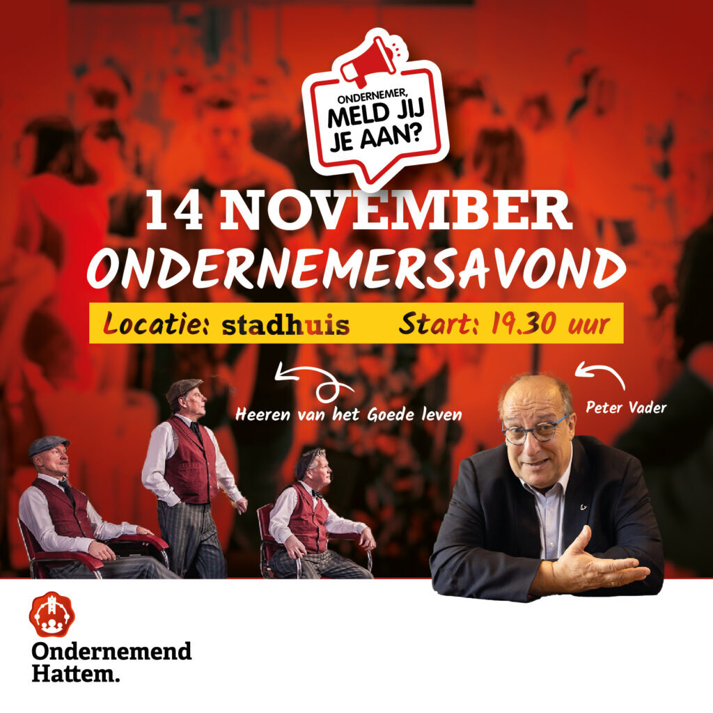 Afbeelding met tekst: 14 november ondernemersavond, locatie: stadhuis, start: 19.30 uur, Heeren van het Goede leven, Peter Vader, Ondernemend Hattem